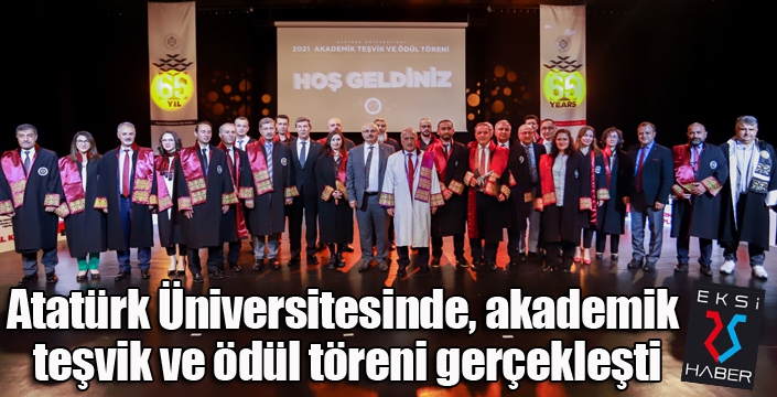 Atatürk Üniversitesinde, akademik teşvik ve ödül töreni gerçekleşti