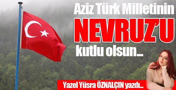 Aziz Türk Milletinin Nevruz'u kutlu olsun...