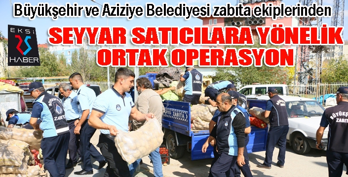 Aziziye’de ortak operasyon