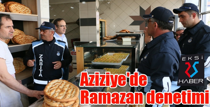 Aziziye'de Ramazan denetimi