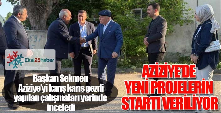Aziziye'de yeni projelerin startı veriliyor...