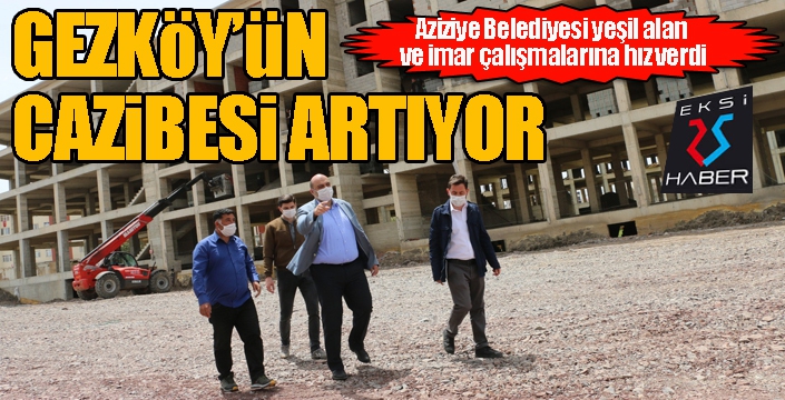 Aziziye’nin parlayan yıldızı Gezköy