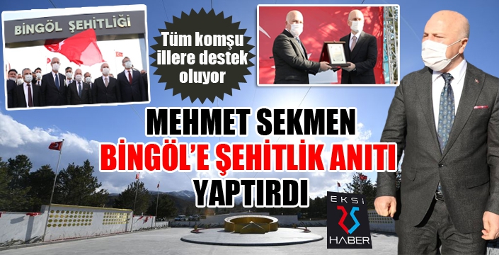 Başkan Sekmen'den Bingöl'e şehitlik anıtı...