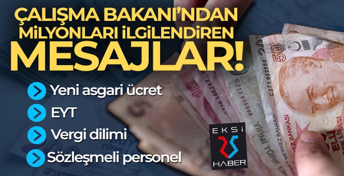 Bakan Bilgin'den asgari ücret ve EYT açıklaması!