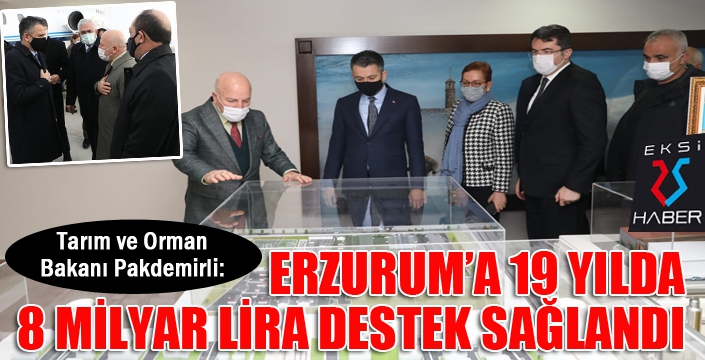 Bakan Pakdemirli: Erzurum'a 19 yılda 8 milyar lira destek sağlandı...
