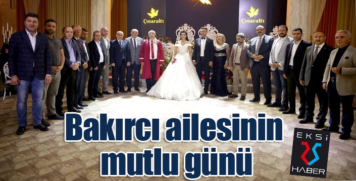 Bakırcı ailesinin mutlu günü