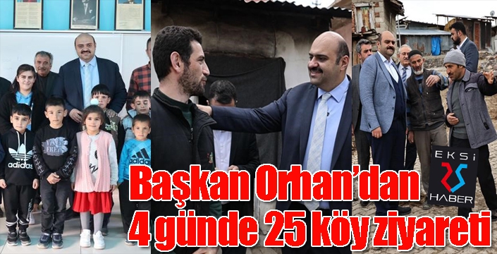 Başkan Orhan’dan 4 günde 25 köy ziyareti