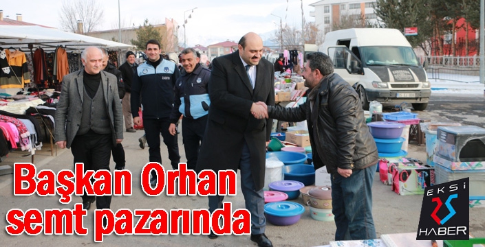 Başkan Orhan; semt pazarında