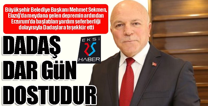 Başkan Sekmen: Dadaş dar gün dostudur...