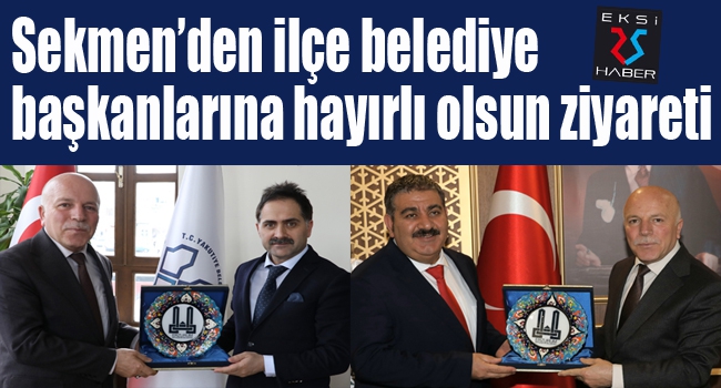 Başkan Sekmen’den “Hayırlı Olsun” ziyaretleri