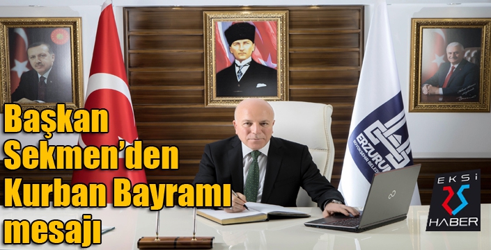 Başkan Sekmen’den Kurban Bayramı mesajı