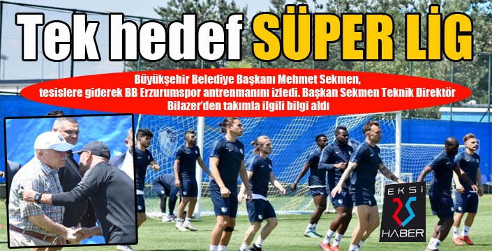 Başkan Sekmen tesislerde mesajı verdi: Tek hedef yeniden Süper lig...