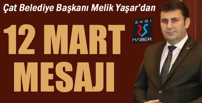 Başkan Yaşar'dan 12 Mart mesajı...