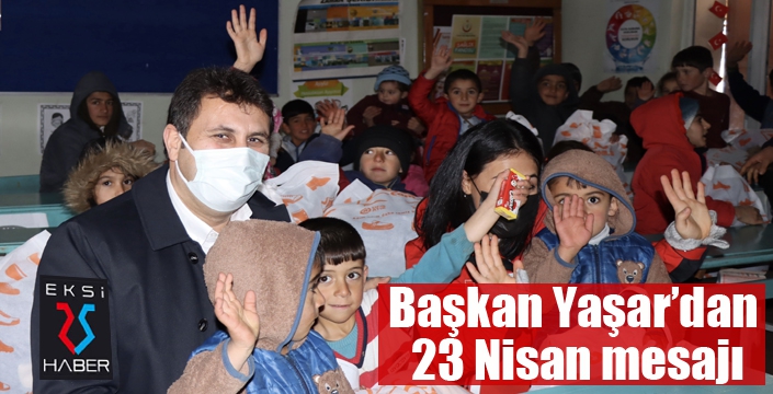 Başkan Yaşar’dan 23 Nisan mesajı