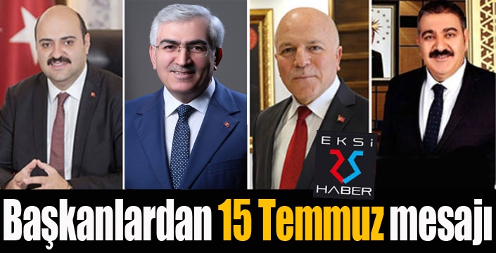 Başkanlardan 15 Temmuz mesajı...