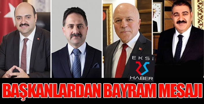 Başkanlardan bayram mesajı...