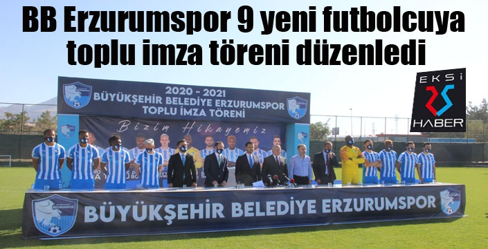 BB Erzurumspor 9 yeni futbolcuya toplu imza töreni düzenledi