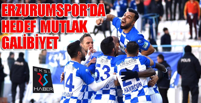 BB Erzurumspor’da hedef mutlak galibiyet