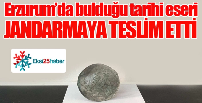 Bulduğu tarihi eseri jandarmaya teslim etti...