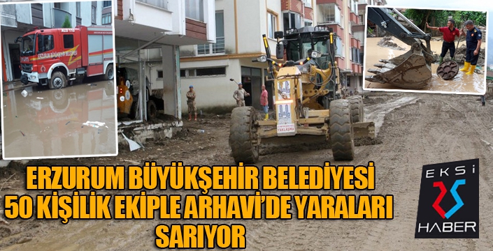 Büyükşehir Arhavi’de gösterdiği özveriyle büyük takdir topladı