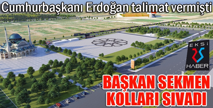 Büyükşehir’den Erzurum’a yeni miting alanı