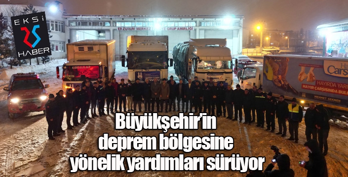 Büyükşehir’in deprem bölgesine yönelik yardımları sürüyor