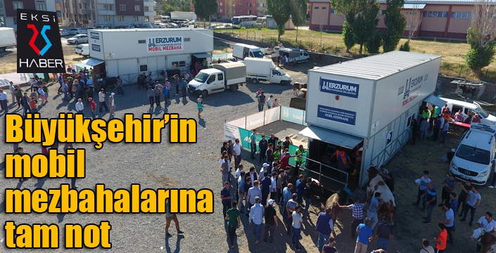 Büyükşehir’in mobil mezbahalarına tam not