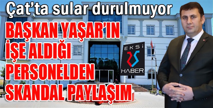 Çat'ta sular durulmuyor...