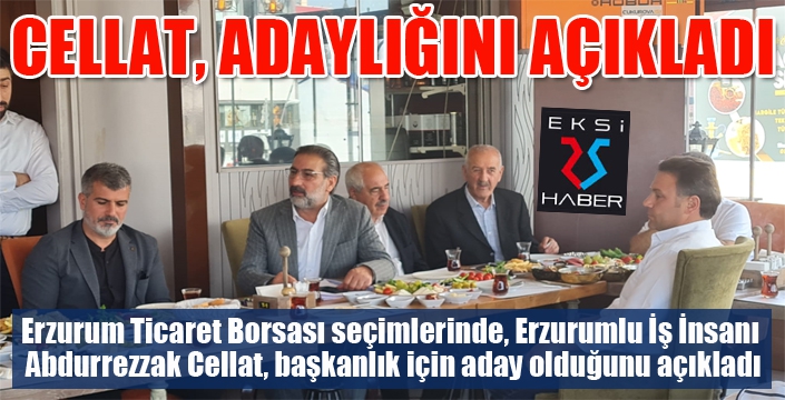 Cellat, adaylığını açıkladı...