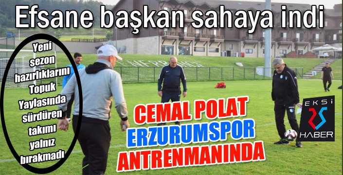 Cemal Polat Erzurumspor antrenmanında...