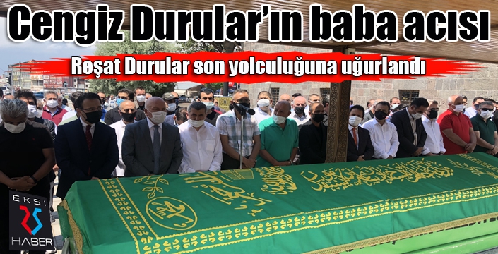 Cengiz Durular’ın baba acısı...