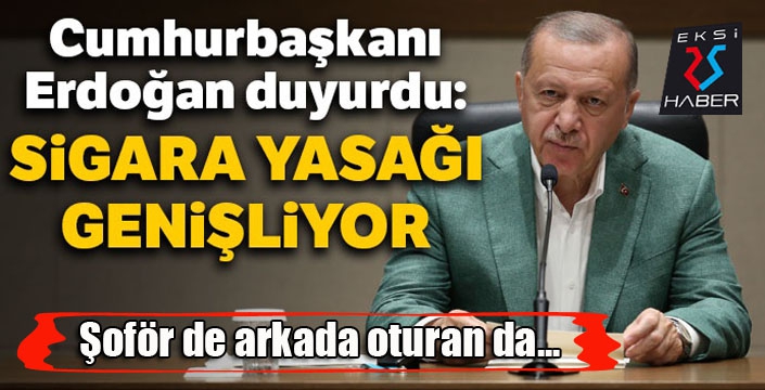 Cumhurbaşkanı Erdoğan açıkladı! Sigara yasağı genişliyor