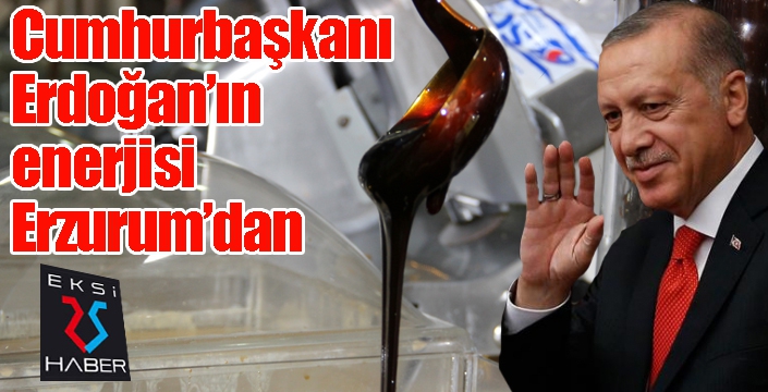 Cumhurbaşkanı Erdoğan’ın enerjisi Erzurum’dan
