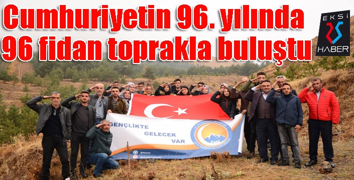 Cumhuriyetin 96. yılında 96 fidan toprakla buluştu