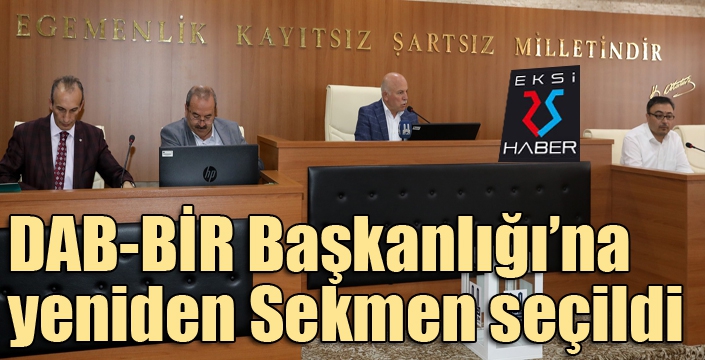 DAB-BİR Başkanlığı’na yeniden Sekmen seçildi