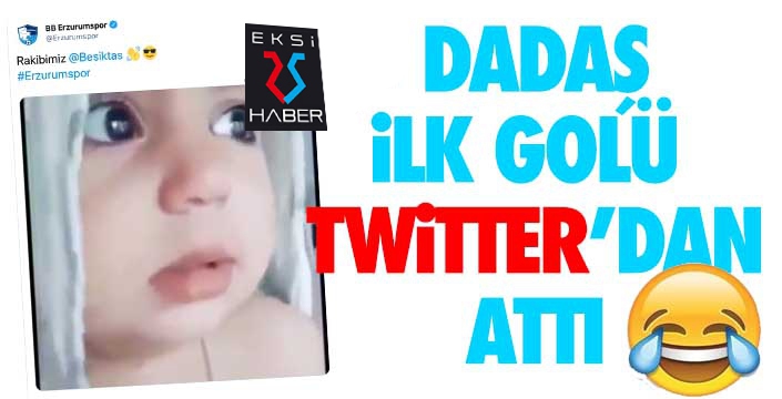 DADAŞ İLK GOLÜ TWİTTER'DAN ATTI