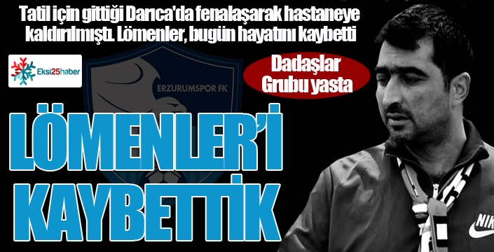 Dadaşlar Grubu Lideri Zafer Lömenler'den acı haber...