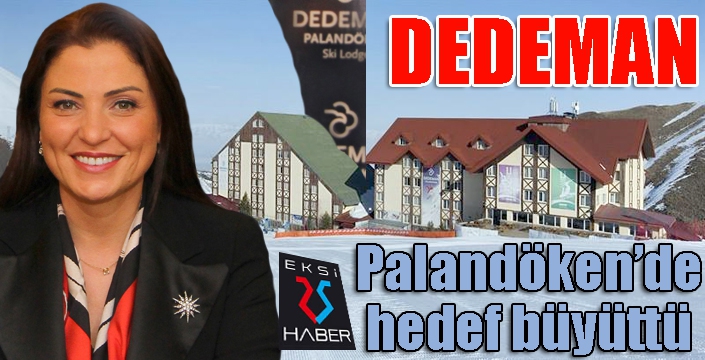 Dedeman, Palandöken’de hedef büyüttü