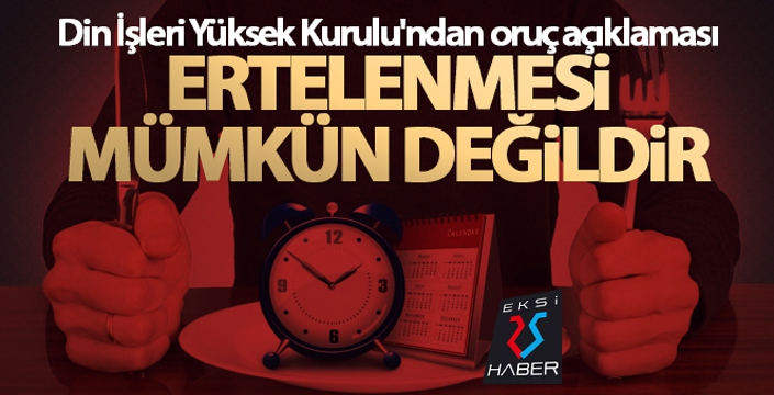 Din İşleri Yüksek Kurulu'ndan oruç açıklaması!