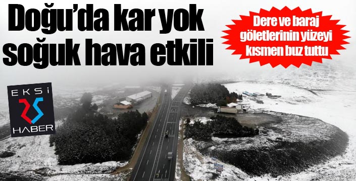 Doğu’da kar yok soğuk hava etkili