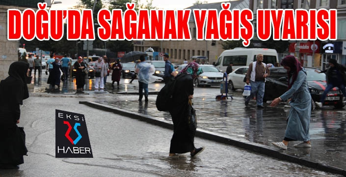 Doğuda sağanak yağış bekleniyor