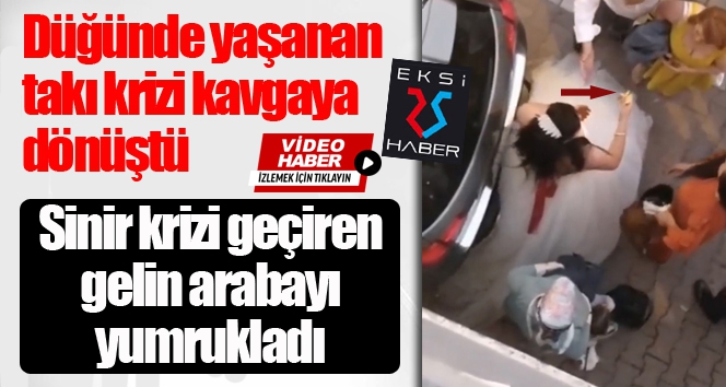 Düğünde yaşanan takı krizi, kavgaya dönüştü