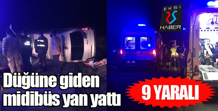 Düğüne giden midibüs yan yattı: 9 yaralı