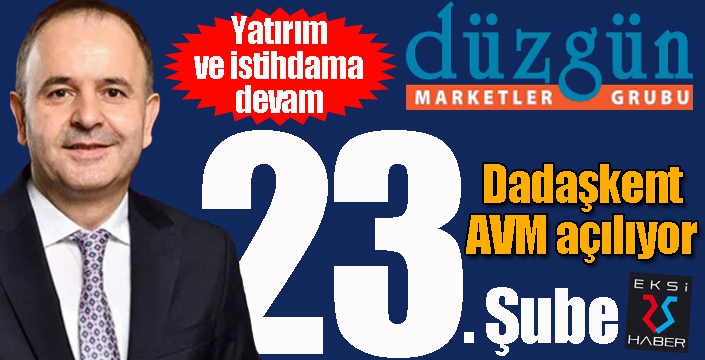 Düzgün Marketler Grubu'ndan dev bir yatırım daha...