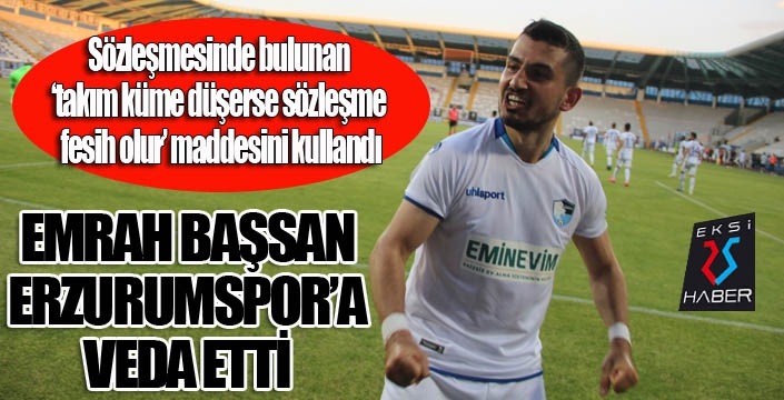 Emrah Başsan BB Erzurumspor’a veda etti