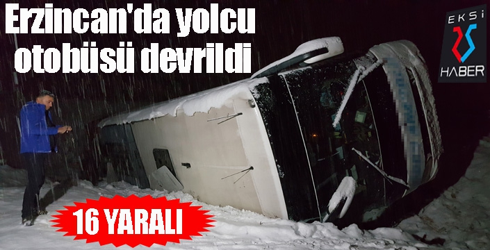 Erzincan'da yolcu otobüsü devrildi: 16 yaralı