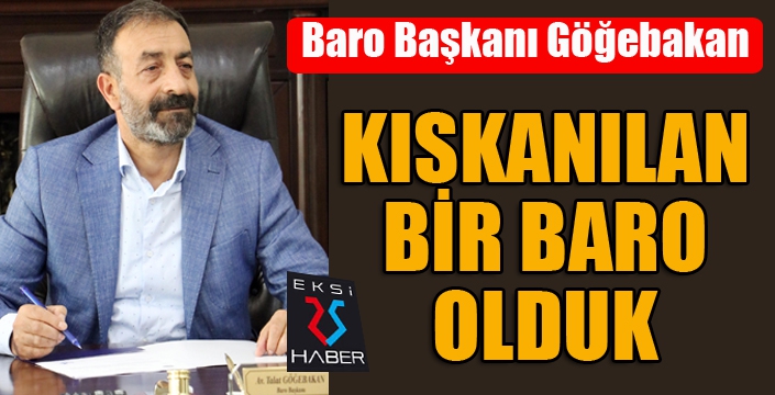 Erzurum Baro Başkanı Göğebakan: “Kıskanılan bir baro olduk”