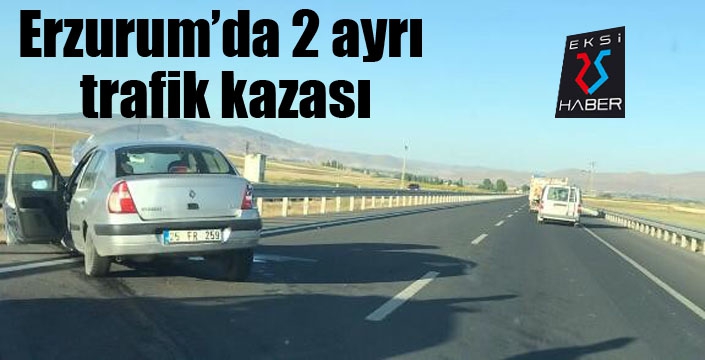 Erzurum’da 2 ayrı trafik kazası: 2 yaralı