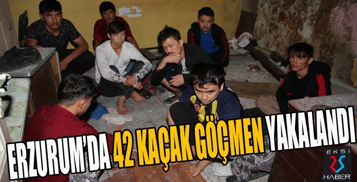 Erzurum’da 42 kaçak göçmen yakalandı