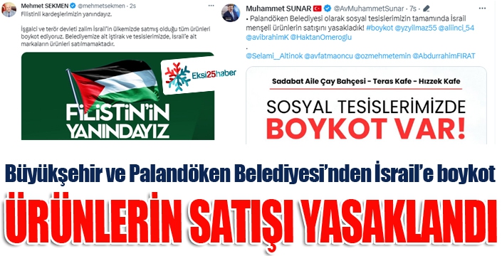 Erzurum'da belediyelerden İsrail'e boykot... Tesislerde ürünlerin satışı yasaklandı...